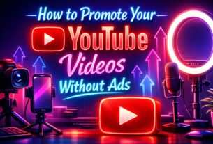 How to Promote Your YouTube Videos Without Ads (Organic & Natural Methods)