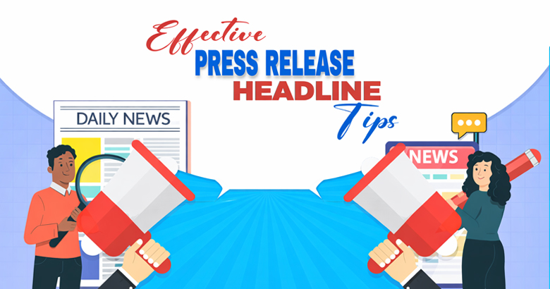 Effective Press Release Headline Tips